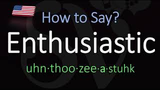 How to Pronounce Enthusiastic CORRECTLY Meaning amp Pronunciation [upl. by Lenuahs587]