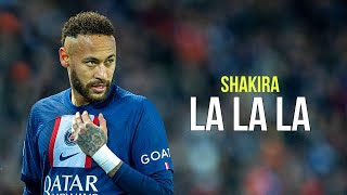 Neymar Jr ▶Shakira  La La La ● PSG  Skills amp Goals [upl. by Elazaro243]