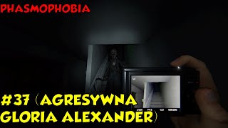 Phasmophobia 37 agresywna Gloria Alexander  xDrakoPLx [upl. by Deanne]