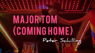 Peter Schilling  Major Tom Coming Home [upl. by Stoffel]