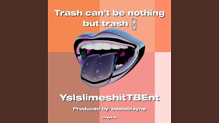 Trash can’t be nothing but trash [upl. by Noynek734]