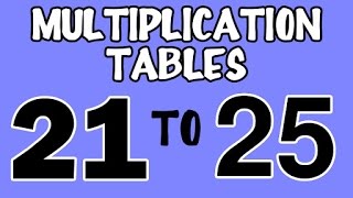 Multiplication Tables 21 To 25  Multiplication Songs For Kids  Fun And Learn [upl. by Binette]