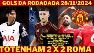 GOLS DA RODADA TOTENHAM 2 X 2 ROMA MANCHESTER UNITED 3 X 2 BODØGLIMT AUSTRÁLIA 1 X 3 BRASIL [upl. by Yditsahc]