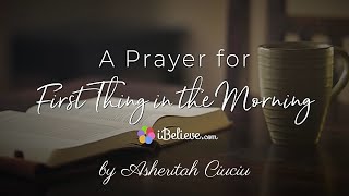 A Prayer for First Thing in the Morning [upl. by Sarena]