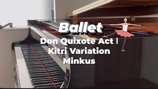 バレエ ドンキホーテ 第1幕 キトリのバリエーション Ballet Don Quixote Act1 Kitri variation [upl. by Latoye567]