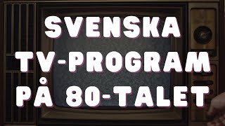 Svenska TVprogram på 80talet 📺 [upl. by Annoled]