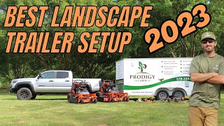 BEST LANDSCAPE TRAILER SETUP 2023 [upl. by Chicoine42]