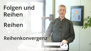 Folgen und Reihen  Reihenkonvergenz [upl. by Eselrahc]