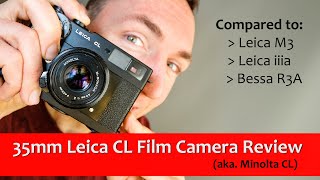 🔴 Leica CL Film Review aka Leica Minolta CL or Leitz Minolta CLMy Smallest Leica M Camera [upl. by Gizela]