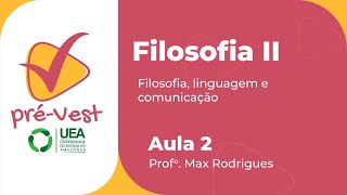 FILOSOFIA  FIL2  AULA 2 FILOSOFIA LINGUAGEM E COMUNICAÇÃO [upl. by Nivanod]