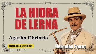 LA HIDRA DE LERNA  AGATHA CHRISTIE [upl. by Mozart]