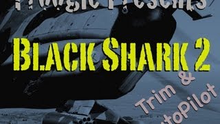 ★ DCS Black Shark 2  Mastering the Trim [upl. by Jenda368]