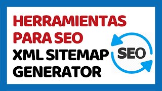 Herramientas SEO ✅ XML Sitemap Generator [upl. by Yadroc438]