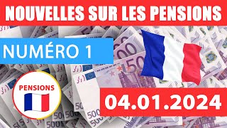 1 ACTUALITÉS DES RETRAITES EN FRANCE 04 01 2024 Pensions Paiements Allocations Avantages [upl. by Arodasi192]