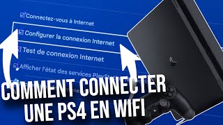 Comment connecter une PS4 en Wifi 2024 Comment connecter une PS4 à Internet [upl. by Dott864]