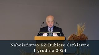 Nabożeństwo KZ Dubicze Cerkiewne 01122024 cz 1 [upl. by Neggem]