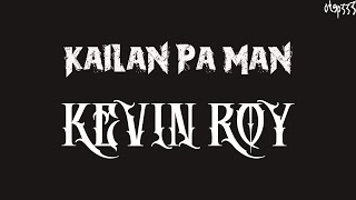 Kevin Roy  Kailan Pa Man Karaoke  Instrumental [upl. by Jesh530]