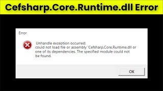 Fix  CefsharpCoreRuntimedll Error  Could Not Load File or Assembly  2022 [upl. by Laehctim]