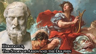 Herodotus The story of Arion and the dolphin an original translation from the Histories [upl. by Caneghem661]