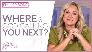 Havilah Cunnington YOU Have a Calling from God  FULL EPISODE  Better Together TV [upl. by Fransis]