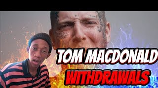 Tom MacDonald  quotWithdrawalsquot  MASTERLIM REACTS [upl. by Acireit]