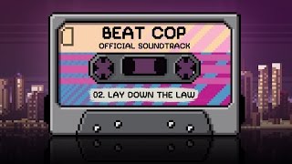 Beat Cop Official Soundtrack  Lay Down the Law [upl. by Jefferey]