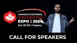 Call for Speakers  Canada’s National Geomatics Expo [upl. by Eldorado]