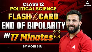 The End Of Bipolarity  One Shot  Class 12 Political Science  Boards 2024  By Moin Sir [upl. by Airlie]