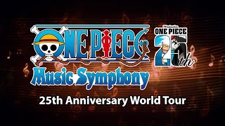 ONE PIECE Music Symphony  25th Anniversary World Tour Trailer [upl. by Wainwright]