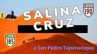 Salina Cruz a San Pedro Tapanatepec Carreteras 185 y 190 [upl. by Asyla330]