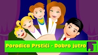 Porodica Prstići  dobro jutro  Dečije pesme  Pesme za decu  Finger Family [upl. by Einoj]