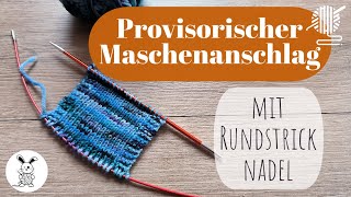 Provisorischer Maschenanschlag mit einer Rundstricknadel [upl. by Lletnahc]