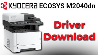 Kyocera ecosys M2040dn Printer and Scanner driver download in hindi [upl. by Halonna]