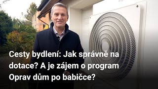 Cesty bydlení Jak správně na dotace A je zájem o program Oprav dům po babičce [upl. by Enilkcaj]