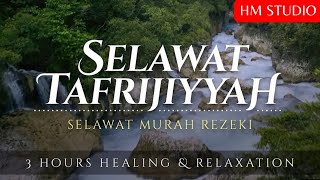 Selawat Tafrijiyah  Selawat Dimurahkan Rezki amp dipermudahkan Urusan Relaxing 2 Hours [upl. by Aikrahs379]