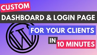 Create your Custom Wordpress Dashboard for Users  Wordpress Custom Login Page Tutorial [upl. by Kcirddor]