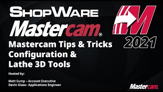 Mastercam Tips amp Tricks Webinar Mastercam Configuration and Lathe 3D Tools Deep Dive [upl. by Ahsienar601]