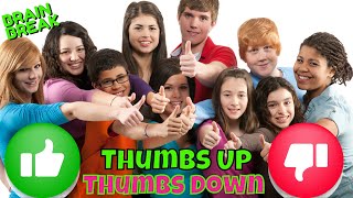 THUMBS UP THUMBS DOWN WOULD YOU RATHER EXERCISE BRAIN BREAK MOVEMENT ACTIVITY THIS OR THAT [upl. by Edrea]