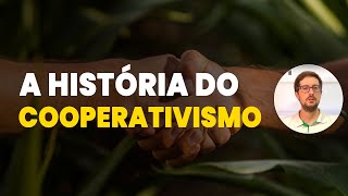 CONHEÇA A HISTÓRIA DO COOPERATIVISMO [upl. by Rhee]