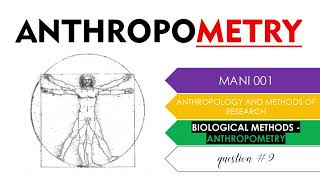 ANTHROPOMETRY  Subdivisions of Anthropometry  Applications and Advantages of Anthropometry  Q9 [upl. by Reames]