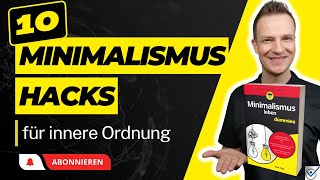 10 Minimalismus Hacks Innere Ruhe finden Minimalismus im Kopf [upl. by Zerlina465]