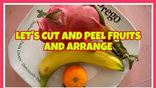 LETS CUT AND PEEL FRUITS AND ARRANGE cutting peeling fruits food viralvideo trending asmr [upl. by Enyawud]