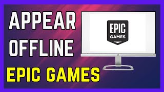 How To Appear Offline On Epic Games  2024 Guide [upl. by Ellenahc]