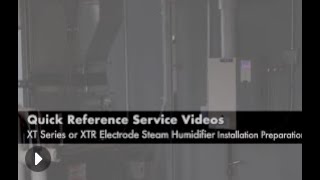 XT Series or XTR Humidifier Installation Preparation [upl. by Neved]