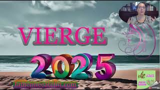 ♍ HOROSCOPE 2025♍ VIERGE ♍✅L’année de la réalisation personnelle [upl. by Mariejeanne]