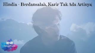 Hindia  Berdansalah Karir Tak Ada Artinya HD  Lyric [upl. by Giff524]