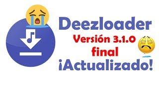 Deezloader 310 FINAL Descarga Musica De Spotify Metodo Definitivo Windows Linux mayo 2018 [upl. by Emarej898]