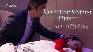 Kurtlar Vadisi Pusu 202 Bölüm Beyaz TV FULL HD [upl. by Billie]