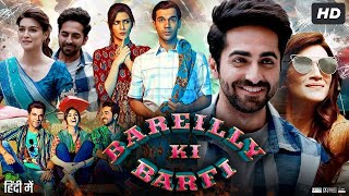 Bareilly Ki Barfi Full Movie Khurrana  Rajkummar Rao Ayushmann Kriti Sanon Review amp Facts HD [upl. by Goulette]