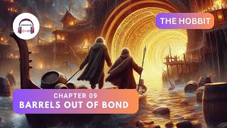 The Hobbit  Chapter 9  Barrels Out of Bond Audiobook007 [upl. by Atteuqahs]